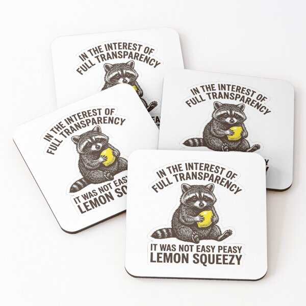 Item preview, In The Interest Of Full Transparency Not Easy Peasy Lemon Squeezy Raccoon - Funny Trash Panda Meme designed and sold by raedattia.