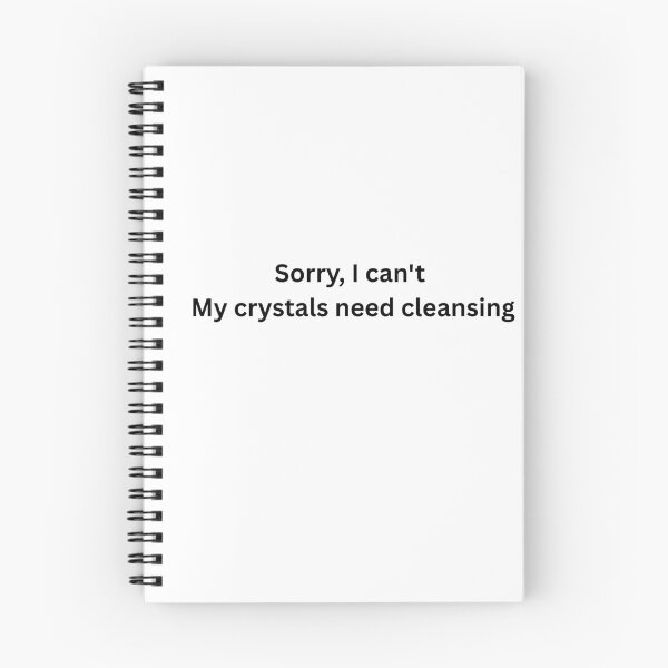Item preview, Sorry I Cant My Crystals Need Cleansing designed and sold by Milkydreamrose.