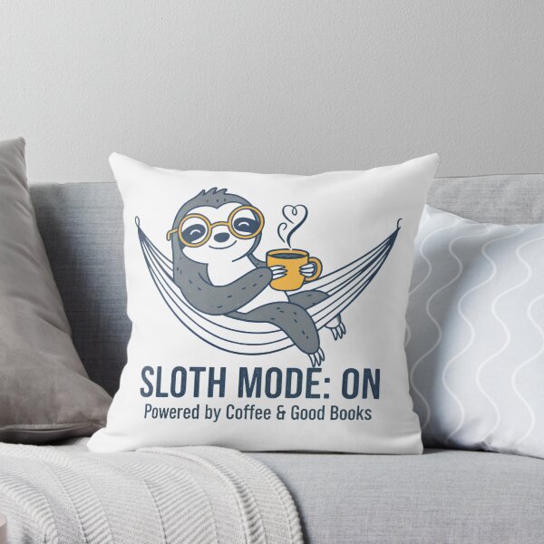 Item preview, Sloth Mode On Powered by Coffee and Good Books Cute Sloth Design designed and sold by PT PROJECT.
