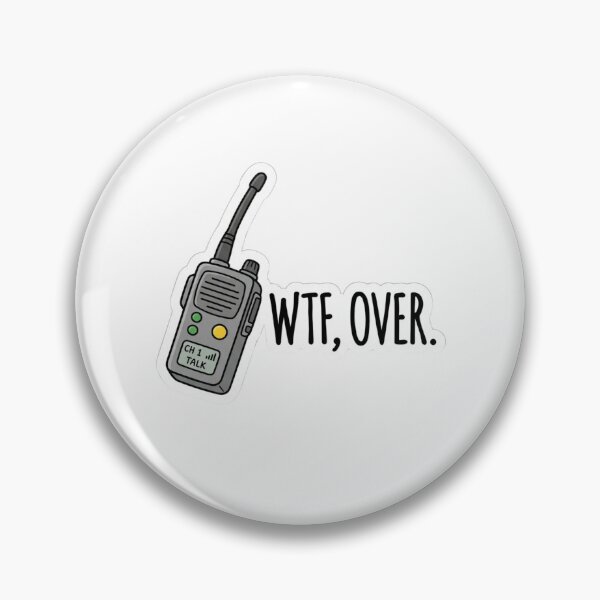 Item preview, WTF Over Walkie Talkie designed and sold by raedattia.