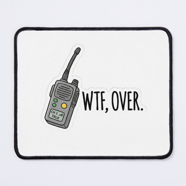 Item preview, WTF Over Walkie Talkie designed and sold by raedattia.