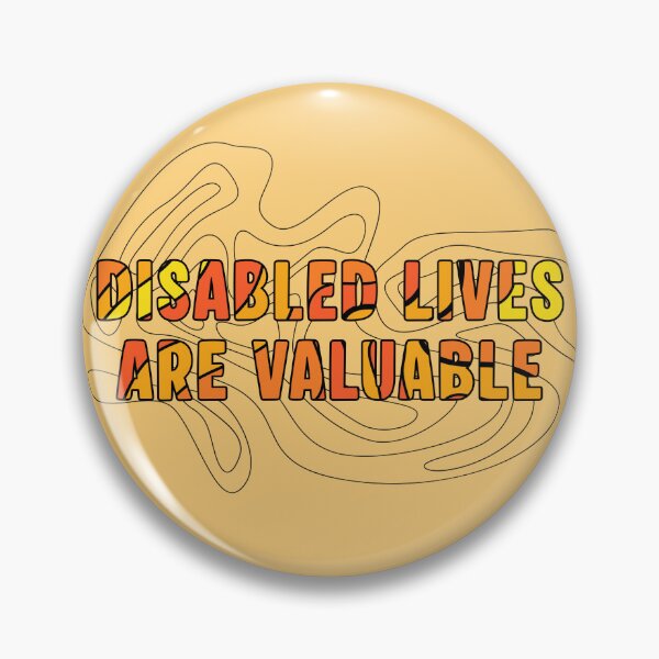 Item preview, Disabled Lives Are Valuable designed and sold by GeoGoose.
