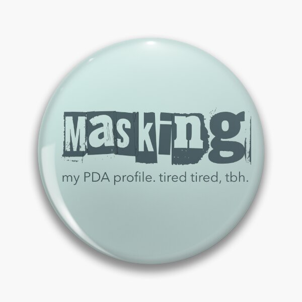 Item preview, Masking My PDA Tired Tbh Neurodivergent Gift designed and sold by Notty DOT.