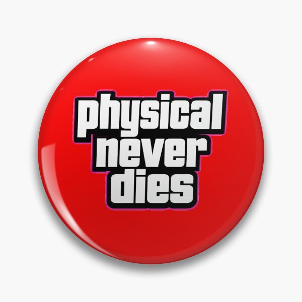Item preview, PhysicalNeverDies designed and sold by Wawan35200.