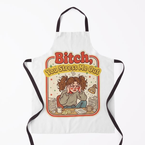 Item preview, Bitch You Stress Me Out Funny designed and sold by raedattia.