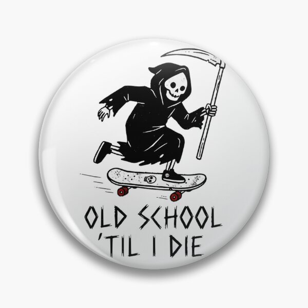 Item preview, Old School Til I Die Grim Reaper Skateboarding Metal Style designed and sold by Yellowriversss.