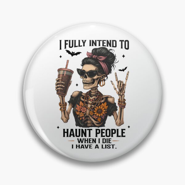 Item preview, I Fully Intend To Haunt People When I Die designed and sold by CharmiA Fox.
