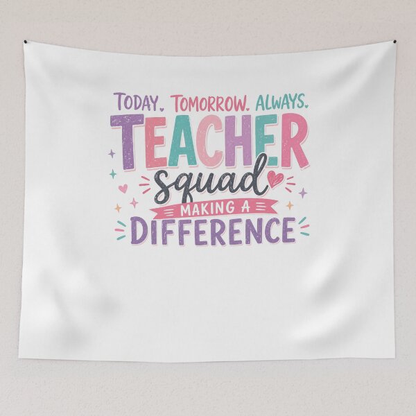 Item preview, Today. Tomorrow. Always. Teacher Squad Making A Difference Educator School Staff designed and sold by SkeletonsDanger.