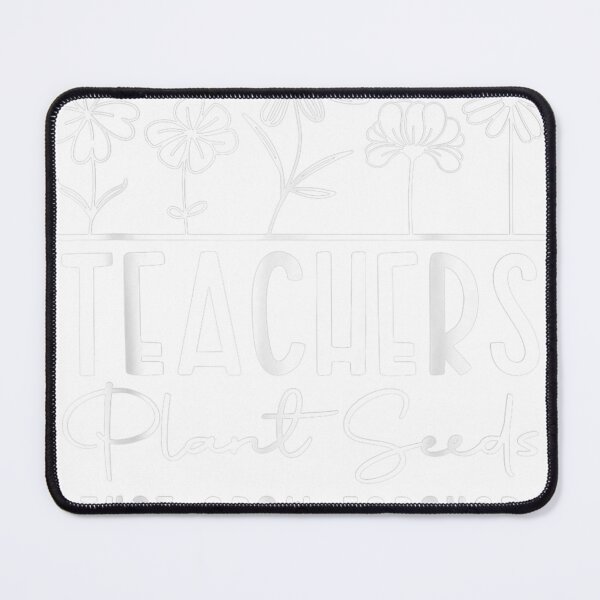 Item preview, Funny Teachers Plant Seeds That Grow Forever Back To School designed and sold by Cutecharactel.