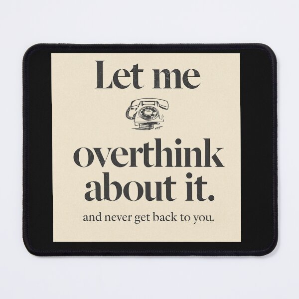 Item preview, Funny Corporate Overthinking T-Shirt - Let Me Overthink About It Tee, Retro Office Humor Shirt, Minimalist Anxiety Graphic Merch, Work From Home Gift designed and sold by NikaRka.