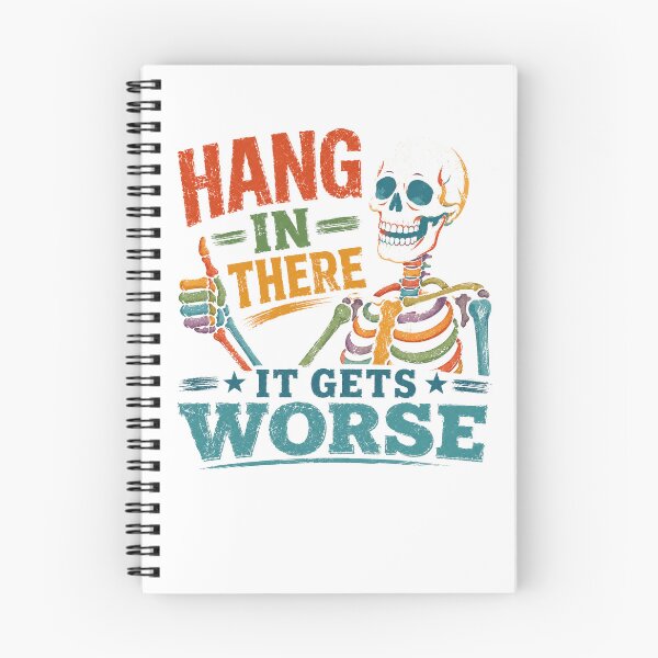 Item preview, Hang In There It Gets Worse Dark Humor Sarcastic Pessimist Quote designed and sold by SkeletonsDanger.