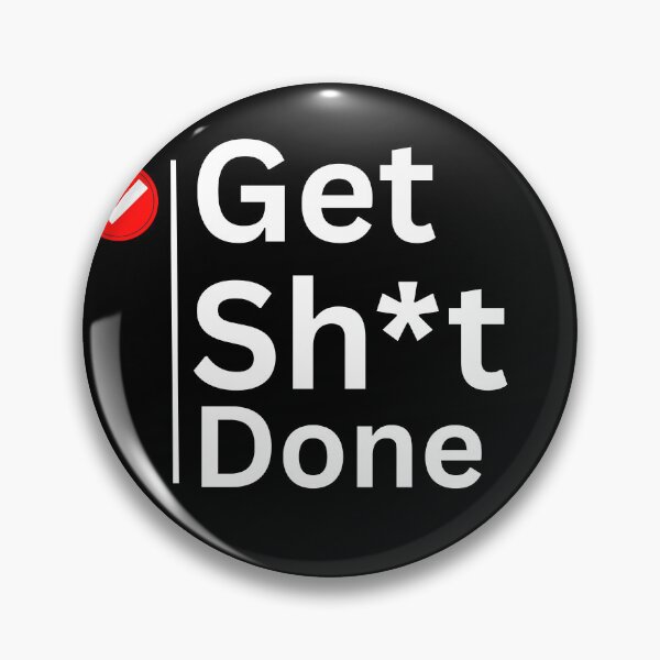 Item preview, Get Shit Done  designed and sold by Paytemplatehip .