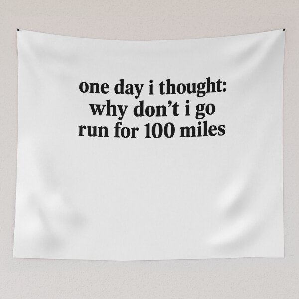 Item preview, One Day I Thought: Why Don't I Go Run For 100 Miles Ultramarathon Runner Running designed and sold by SkeletonsDanger.