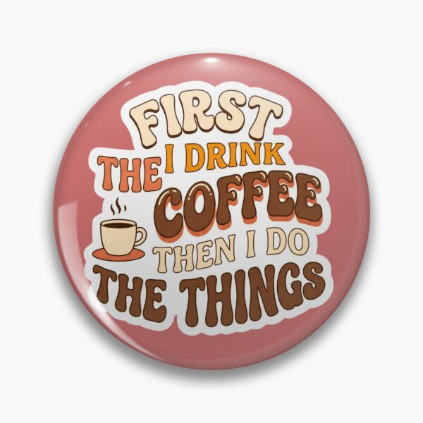 Item preview, First I Drink Coffee Retro Typography Sticker designed and sold by HAPPY HARBOR DESIGN .