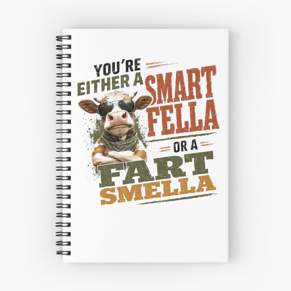Item preview, You're Either A Smart Fella Or A Fart Smella Funny Cow Humor Sarcastic Quote designed and sold by SkeletonsDanger.
