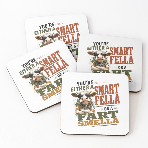 Item preview, You're Either A Smart Fella Or A Fart Smella Funny Cow Humor Sarcastic Quote designed and sold by SkeletonsDanger.