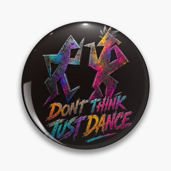 Item preview, Dont think just dance designed and sold by DAX4ART.