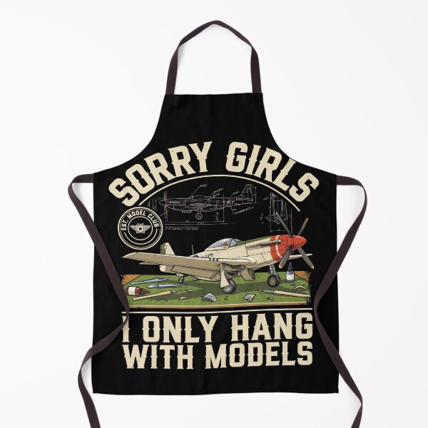 Item preview, Sorry Girls I Only Hang with Models – Scale Aircraft Model Builder Gift designed and sold by SkymarArt.