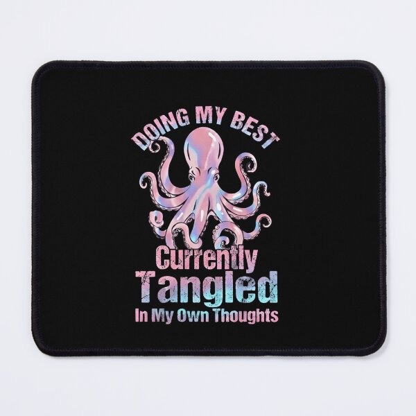 Item preview, Doing My Best Octopus Tangled In My Own Thoughts  Relatable Overthinker T‑Shirt designed and sold by ZyxDes.