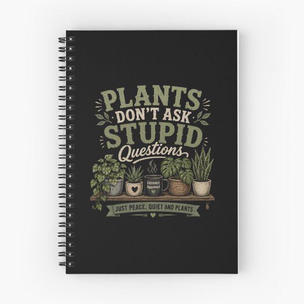 Item preview, Plants Don’t Ask Stupid Questions designed and sold by RetroPlus.