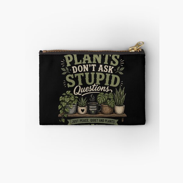 Item preview, Plants Don’t Ask Stupid Questions designed and sold by RetroPlus.