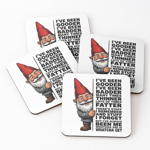 Item preview, Whatcha See Is Whatcha Get Gnome designed and sold by TshirtsOnline-.
