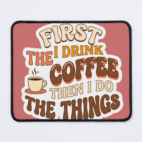 Item preview, First I Drink Coffee Retro Typography Sticker designed and sold by HAPPY HARBOR DESIGN .