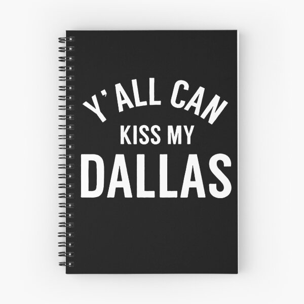 Item preview, Y'all Can Kiss My Dallas designed and sold by To101ARt.