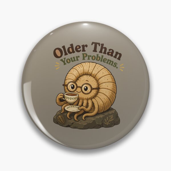 Item preview, Older Than Your Problems Funny Ammonite Fossil designed and sold by SimplePoDesign.