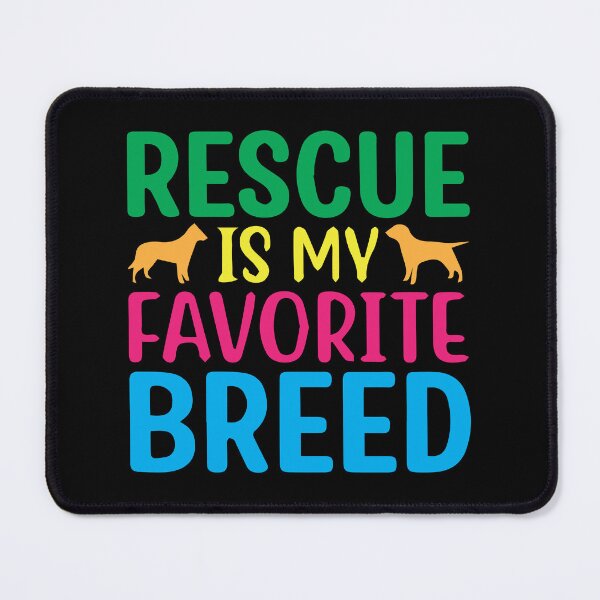 Item preview, rescue is my favorite breed designed and sold by ManikRaja.