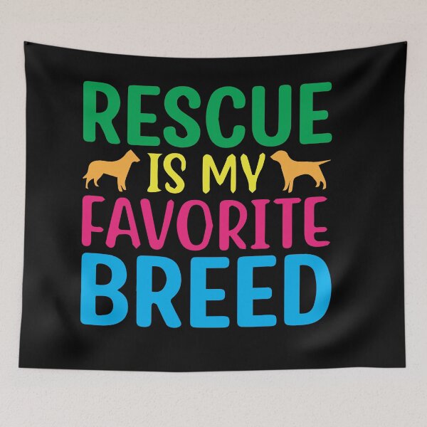 Item preview, rescue is my favorite breed designed and sold by ManikRaja.