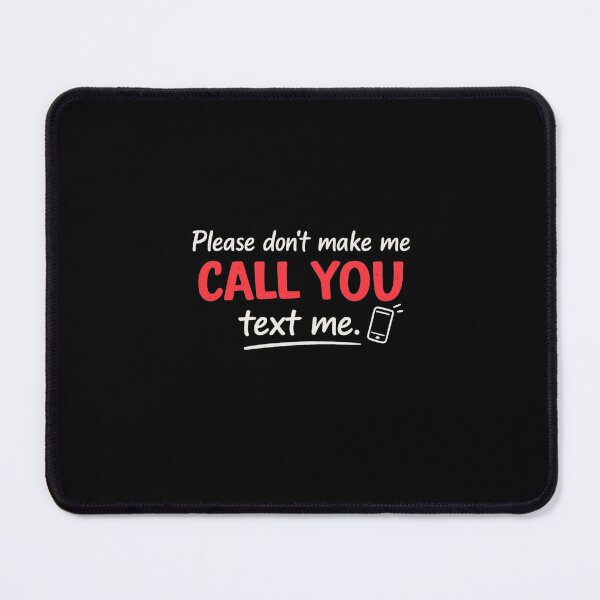 Item preview, Please Don't Make Me Call You Text Me Funny Introvert Typography T-Shirt designed and sold by Final Chance Designs⭐️⭐️⭐️⭐️⭐️.