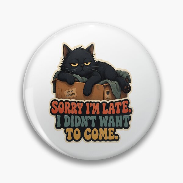 Item preview, Sorry Im Late I Didnt Want To Come Funny Introvert Black Cat designed and sold by Salwastore.