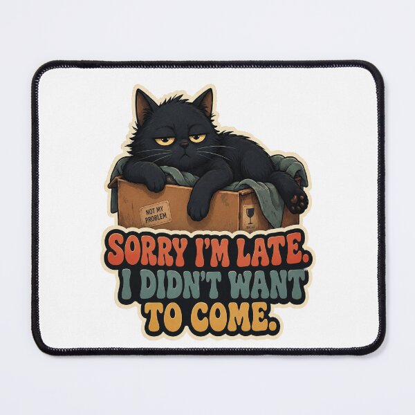 Item preview, Sorry Im Late I Didnt Want To Come Funny Introvert Black Cat designed and sold by Salwastore.
