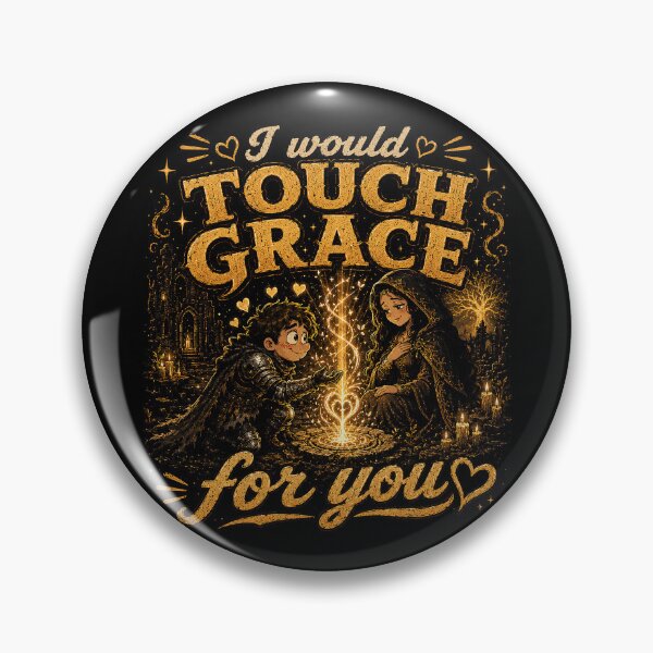 Item preview, I Would Touch Grace for You designed and sold by ChickenFund.