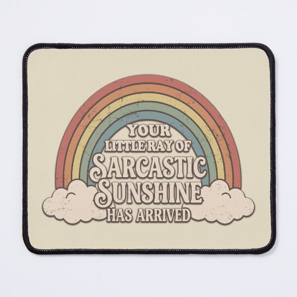 Item preview, Your Little Ray Of Sarcastic Sunshine Has Arrived. #2 designed and sold by EunsooLee.