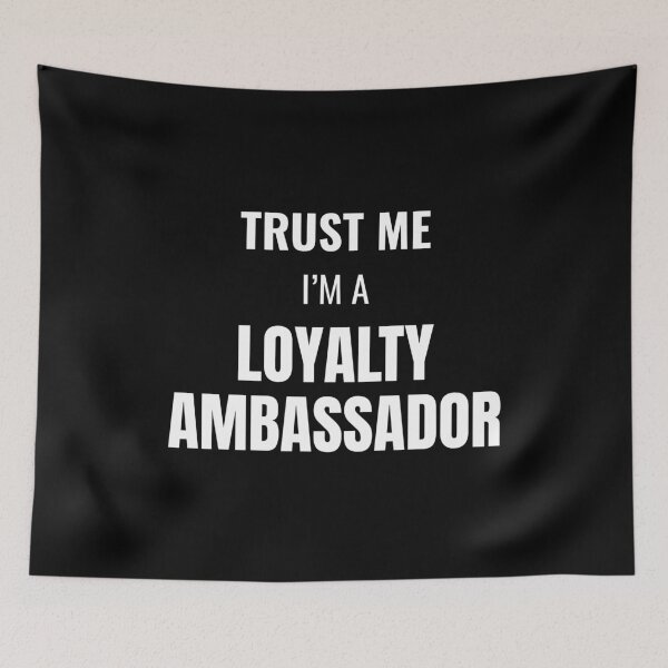 Item preview, Trust Me I'm a Loyalty Ambassador (White) designed and sold by ShipCrewNation.