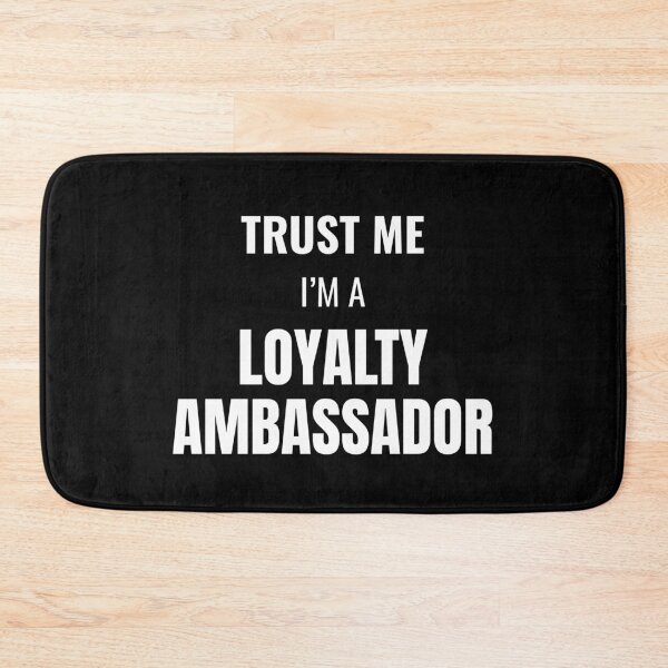 Item preview, Trust Me I'm a Loyalty Ambassador (White) designed and sold by ShipCrewNation.