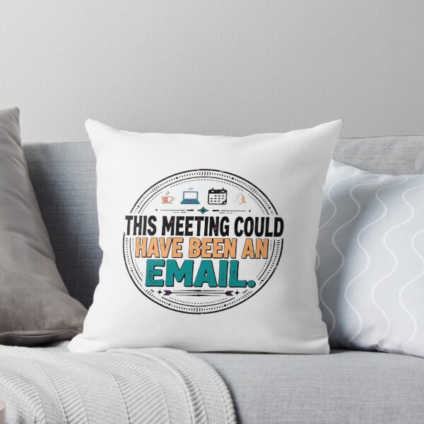 Item preview, This Meeting Could’ve Been Email designed and sold by ArtBubbles1.