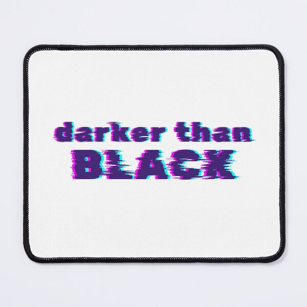 Item preview, Darker Than Black - Anime Quote designed and sold by Anngozza2.