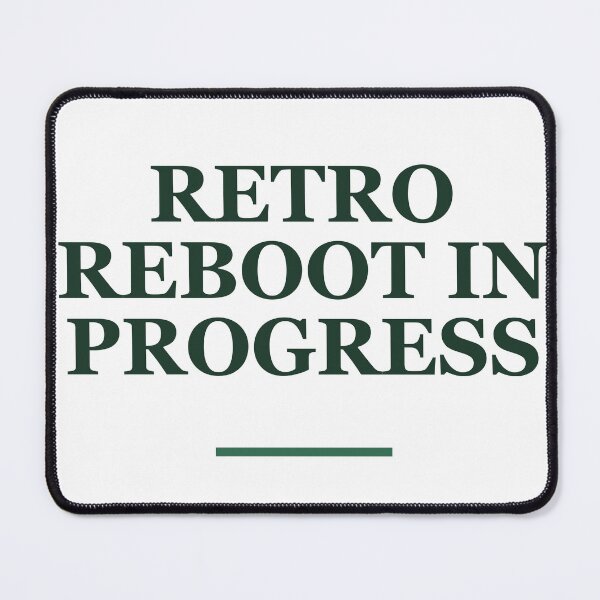 Item preview, "RETRO REBOOT IN PROGRESS" Minimalist Quote T-Shir designed and sold by QuirkThreadsCo.