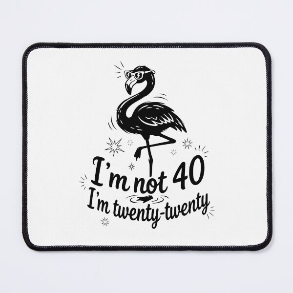 Item preview, Im Not 40 Im Twenty Twenty Funny Flamingo designed and sold by AsturShop.