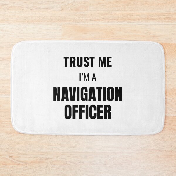 Item preview, Trust Me I'm a Navigation Officer (Black) designed and sold by ShipCrewNation.