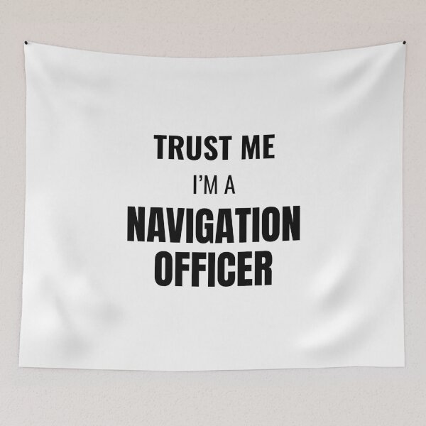 Item preview, Trust Me I'm a Navigation Officer (Black) designed and sold by ShipCrewNation.