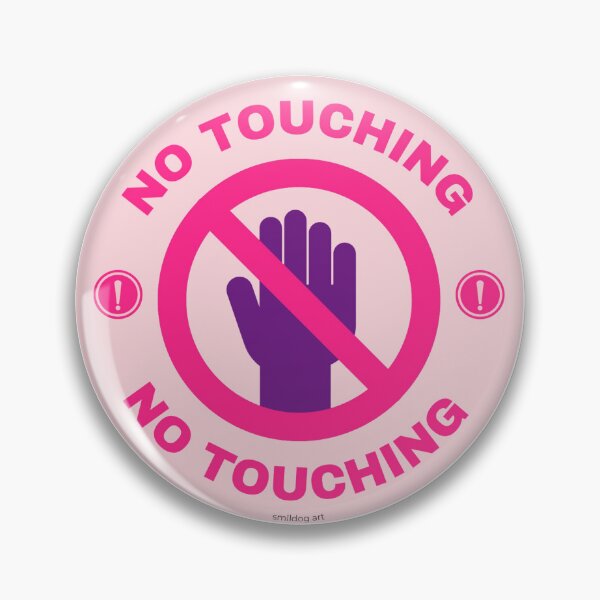 Item preview, No Touching! designed and sold by Smlldog.