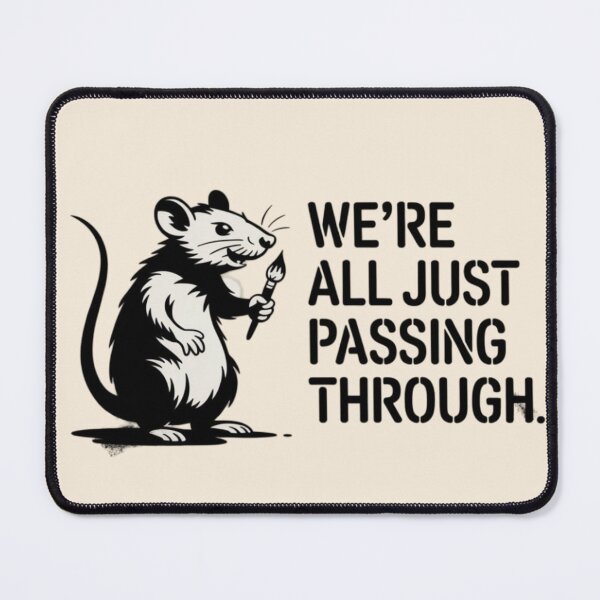 Item preview, Banksy Mouse - We are all just passing through designed and sold by 123ks.