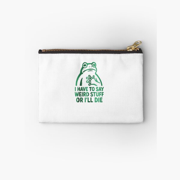 Item preview, I Have to Say Weird Stuff or I'll Die  designed and sold by Gbriel3.