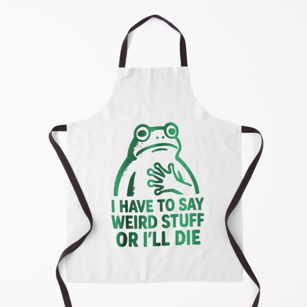 Item preview, I Have to Say Weird Stuff or I'll Die designed and sold by Gbriel3.