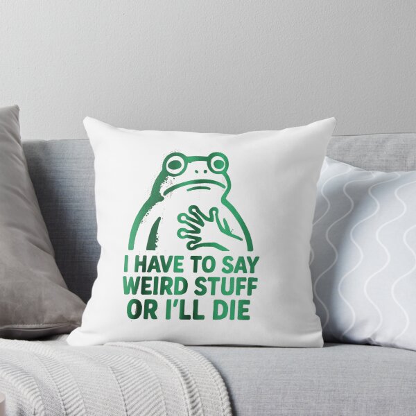 Item preview, I Have to Say Weird Stuff or I'll Die  designed and sold by Gbriel3.