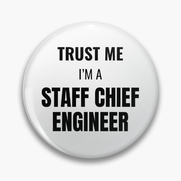 Item preview, Trust Me I'm a Staff Chief Engineer (Black) designed and sold by ShipCrewNation.